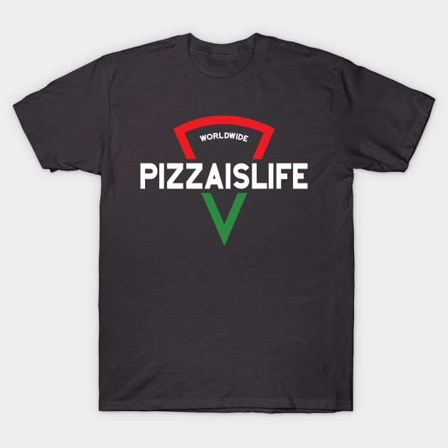 Worldwide Pizzaislife T-Shirt by PizzaIsLife